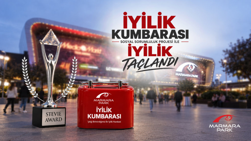 MarmaraPark AVM Sosyal Sorumluluk Projesi İyilik Kumbarası ile Uluslararası Stevie Ödülü Kazandı